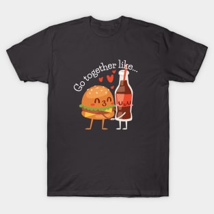 Go together like... Burger and Coke T-Shirt